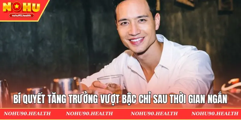 Bí quyết tăng trưởng vượt bậc chỉ sau thời gian ngắn
